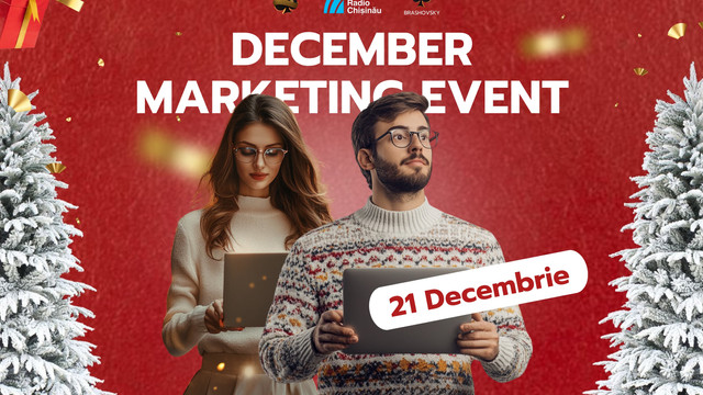 „December Marketing Event”. Pe 21 decembrie, antreprenorii și profesioniștii din domeniul marketingului au ocazia să se întâlnească cu cei mai buni specialiști din industrie