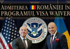 Cetățenii români vor putea călători fără vize în SUA. Când va fi consemnată oficial aderarea României la programul Visa Waiver