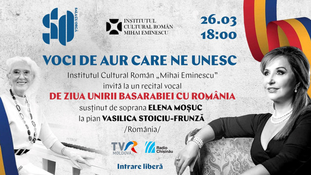 „Voci de aur care ne unesc”: Concert dedicat Zilei Unirii Basarabiei cu România, astăzi, la Sala cu Orgă, cu sprijinul ICR „Mihai Eminescu” la Chișinău „Voci de aur care ne unesc”: Concert dedicat Zilei Unirii Basarabiei cu România, astăzi, la Sala cu Orgă, cu sprijinul ICR „Mihai Eminescu” la Chișinău