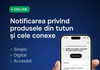 ANSP a lansat un serviciu digital pentru notificarea produselor din tutun
