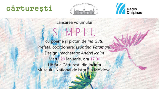 Lansarea volumului de poeme și picturi „Simplu”, de Ina Guțu