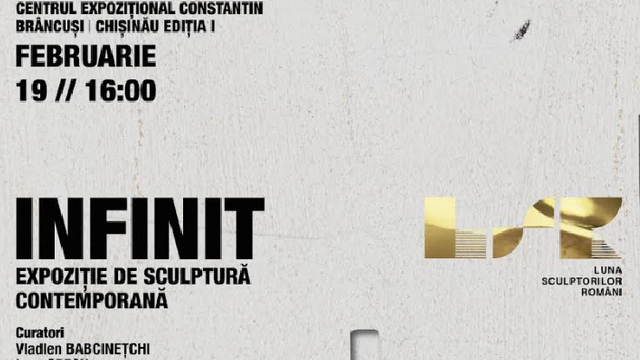 Luna Sculptorilor Români, la Chișinău. ICR Mihai Eminescu este partener al expoziției de sculptură contemporană „INFINIT – Brâncuși și transgresarea hotarelor”

